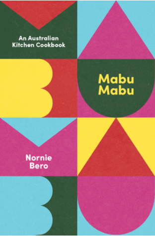 Mabu Mabu: An Australian Kitchen Cookbook