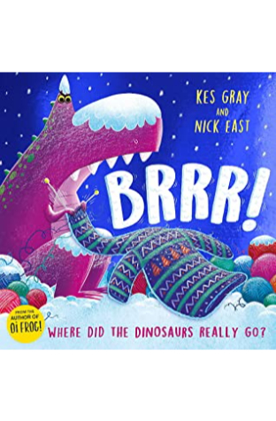 Brrr! : A brrrilliantly funny story about dinosaurs, knitting and space
