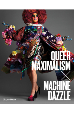 Queer Maximalism X Machine Dazzle