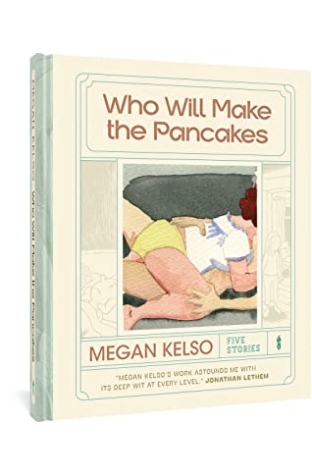 Who Will Make the Pancakes: Five Stories