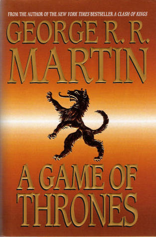 A Game of Thrones (A Song of Ice and Fire #1) by George R.R. Martin