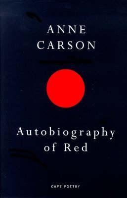 Autobiography of Red (Red #1) by Anne Carson