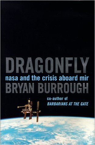 Dragonfly- NASA and the Crisis Aboard Mir by Bryan Burrough