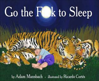 Go the F--k to Sleep by Adam Mansbach, Samuel L. Jackson (Narrator)