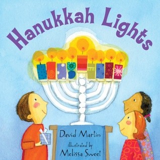 Hanukkah Lights by David Martin, Melissa Sweet (Illustrator)