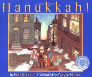 Hanukkah! by Roni Schotter and Marlyn Hafner