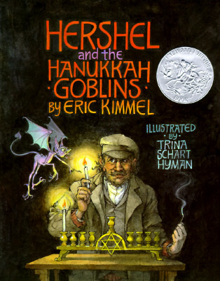 Hershel and the Hanukkah Goblins by Eric A. Kimmel, Trina Schart Hyman (Illustrator)