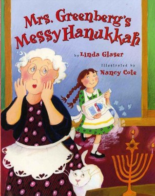 Mrs. Greenberg's Messy Hanukkah by Linda Glaser, Nancy Cote