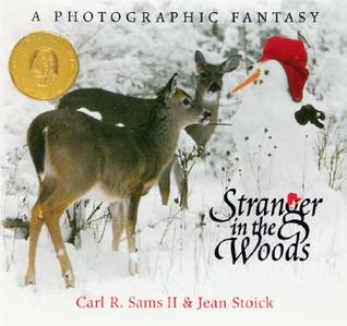 Stranger in the Woods- A Photographic Fantasy by Carl R. Sams II, Jean Stoick