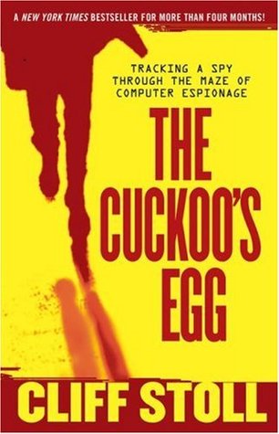 The Cuckoo's Egg- Tracking a Spy Through the Maze of Computer Espionage by Clifford Stoll