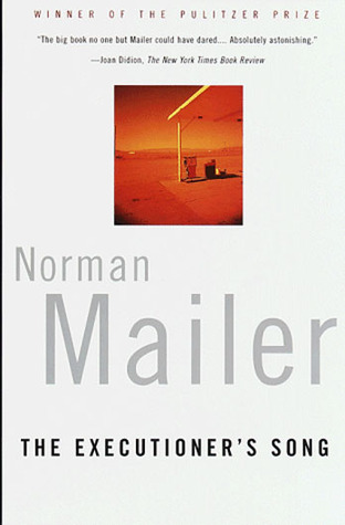 The Executioner's Song by Norman Mailer