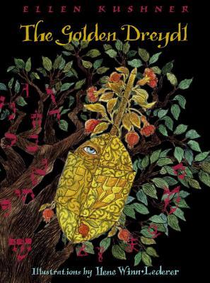 The Golden Dreydl by Ellen Kushner, Ilene Winn-Lederer (Illustrator)