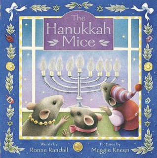 The Hanukkah Mice mini edition by Ronne Randall, Maggie Kneen (Illustrator)