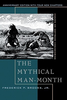 The Mythical Man-Month- Essays on Software Engineering by Frederick P. Brooks Jr.