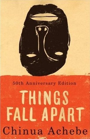 Things Fall Apart (The African Trilogy #1) by Chinua Achebe