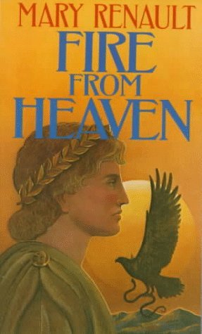 Fire from Heaven (Alexander the Great #1) by Mary Renault