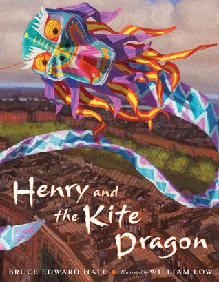 Henry and the Kite Dragon By- Bruce Edward Hall