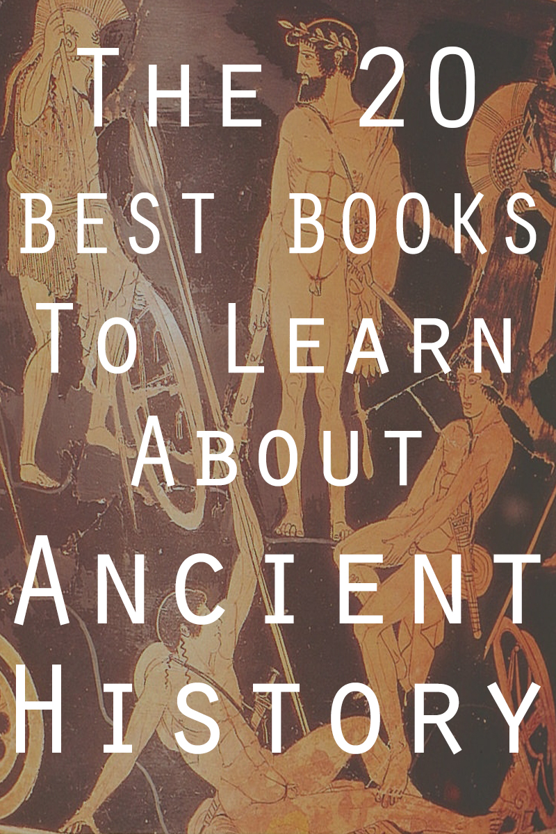 The 20 Best Books to Learn About Ancient History