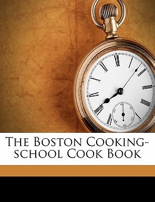 The Boston Cooking School Cook Book by Fannie Merritt Farmer