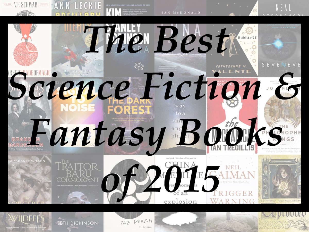 The Best Science Fiction & Fantasy Books Of 2015 (A Year-End List Aggregation)