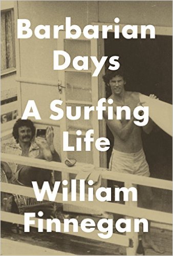 Barbarian Days- A Surfing Life