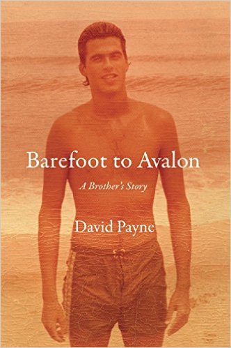 Barefoot to Avalon- A Brother's Story