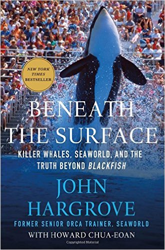 Beneath the Surface- Killer Whales, SeaWorld, and the Truth Beyond Blackfish
