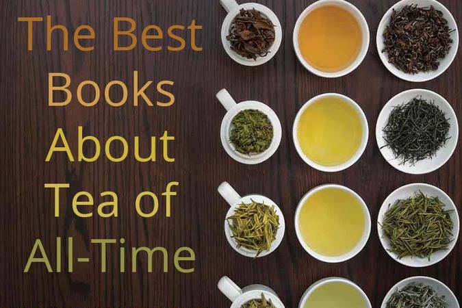 The Best Books About Tea of All-Time