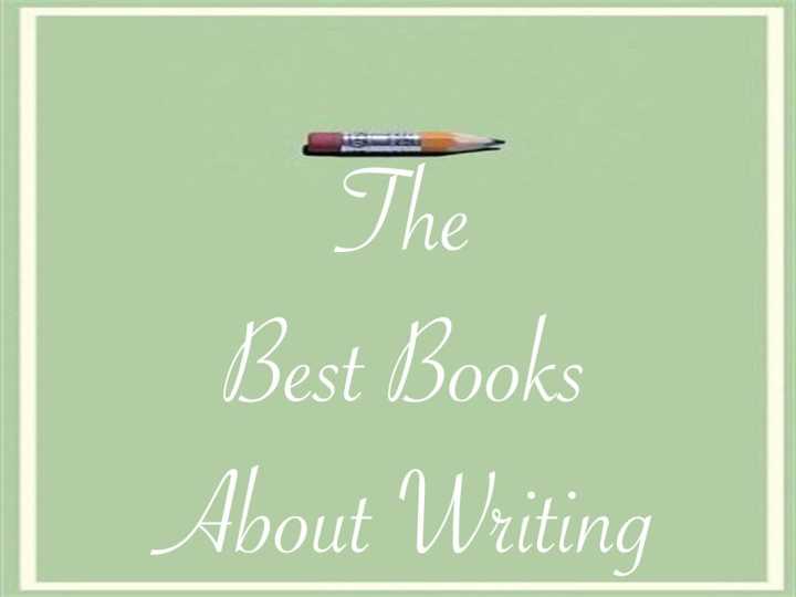 The Best Books About Writing