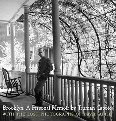 Brooklyn- A Personal Memoir- With the lost photographs of David Attie Hardcover – November 3, 2015 by Truman Capote