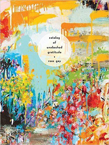 Catalog of Unabashed Gratitude (Pitt Poetry Series)