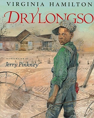 Drylongso by Virginia Hamilton, Jerry Pinkney (Illustrations)