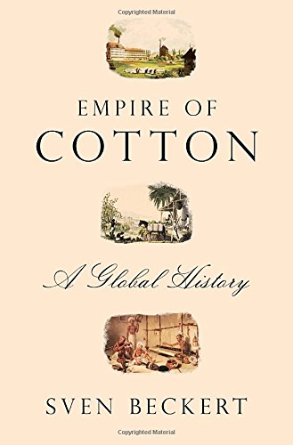 Empire of Cotton- A Global History