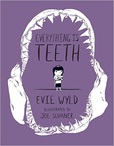 Everything Is Teeth (Pantheon Graphic Novels)