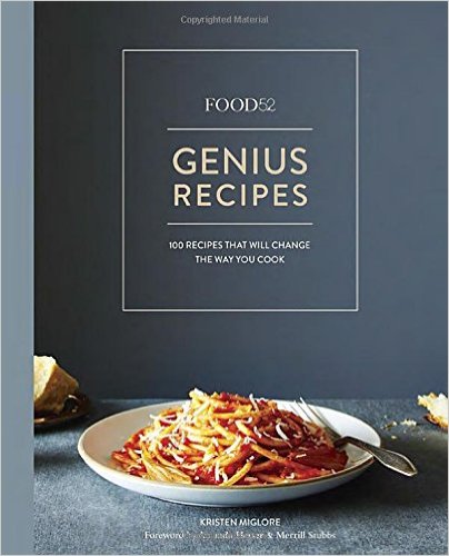 Food52 Genius Recipes- 100 Recipes That Will Change the Way You Cook