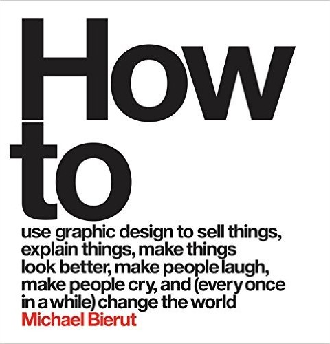 How to Hardcover – November 3, 2015 by Michael Bierut