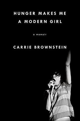 Hunger Makes Me a Modern Girl%22 by Carrie Brownstein