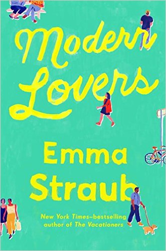 Modern Lovers Hardcover – May 31, 2016 by Emma Straub