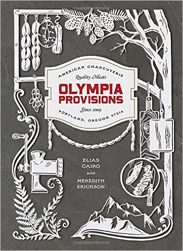 Olympia Provisions- Cured Meats and Tales from an American Charcuterie