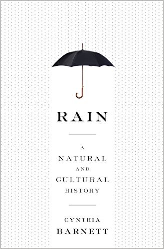Rain- A Natural and Cultural History