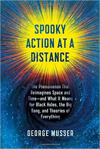 Spooky Action at a Distance- The Phenomenon That Reimagines Space and Time--and What It Means for Black Holes, the Big Bang, and Theories of Everything