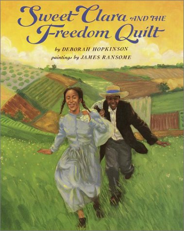 Sweet Clara and the Freedom Quilt, by Hopkinson, Deborah