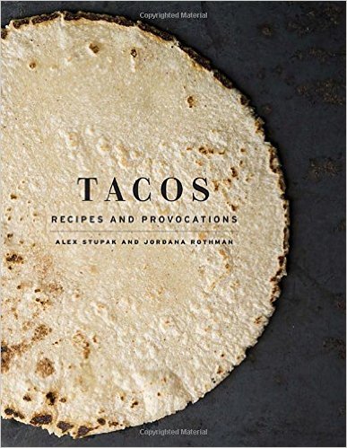 Tacos- Recipes and Provocations