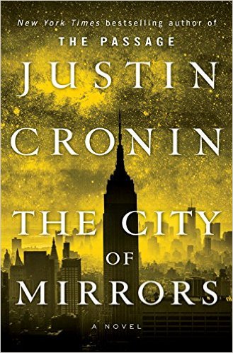 The City of Mirrors- A Novel (Book Three of The Passage Trilogy) Hardcover – May 24, 2016 by Justin Cronin