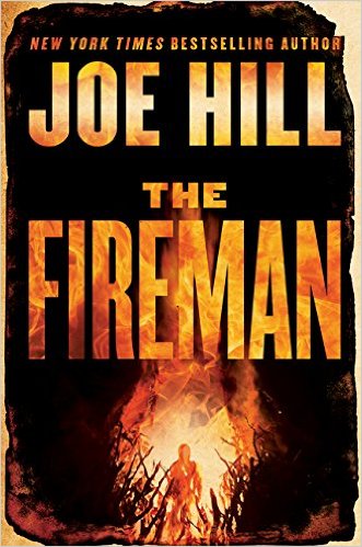The Fireman- A Novel Hardcover – Deckle Edge, May 17, 2016 by Joe Hill