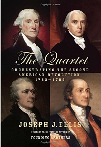 The Quartet- Orchestrating the Second American Revolution, 1783-1789
