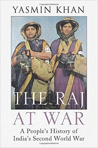 The Raj at War- A People's History of India's Second World War