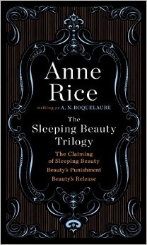 The Sleeping Beauty Trilogy, Anne Rice