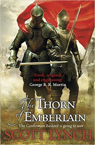 The Thorn of Emberlain (Gentleman Bastard Sequence) Paperback – July 21, 2016 by Scott Lynch