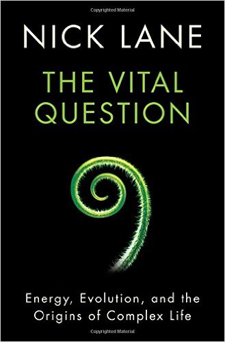The Vital Question- Energy, Evolution, and the Origins of Complex Life
